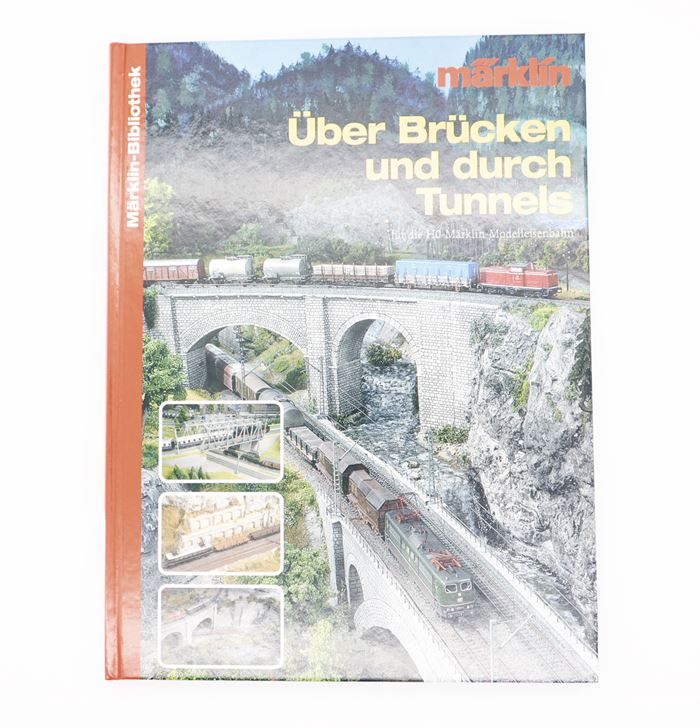 Märklin Bibliothek - Über Brücken und durch Tunnels