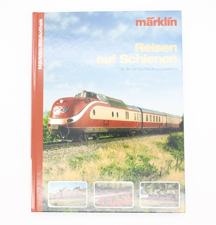 Märklin Bibliothek - Reisen auf Schienen
