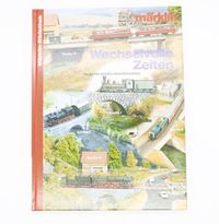 Märklin Bibliothek - Wechselvolle Zeiten